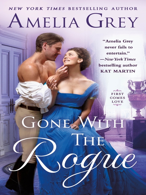 Title details for Gone With the Rogue by Amelia Grey - Available